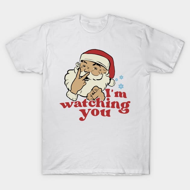 I'm Watching you T-Shirt by Juniorilson